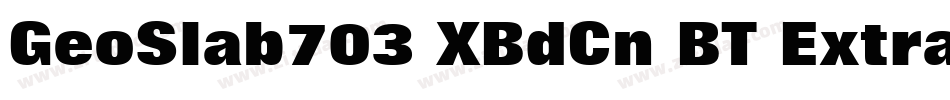GeoSlab703 XBdCn BT Extra Bold字体转换